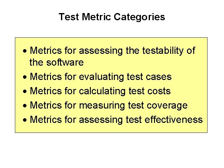 Test Metric Categories · Metrics for assessing the testability of the software · Metrics