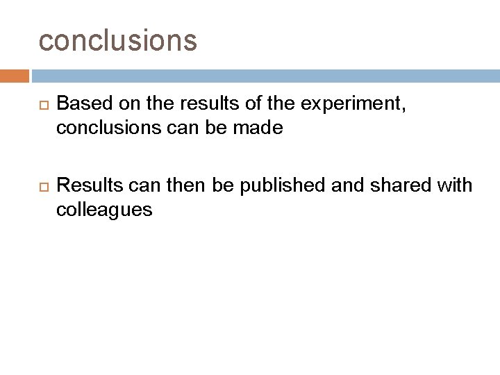 conclusions Based on the results of the experiment, conclusions can be made Results can