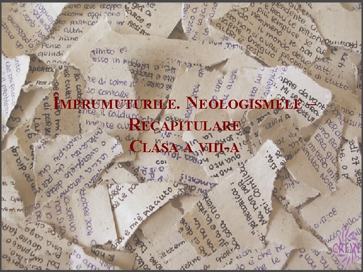 ÎMPRUMUTURILE. NEOLOGISMELE – RECAPITULARE CLASA A VIII-A 