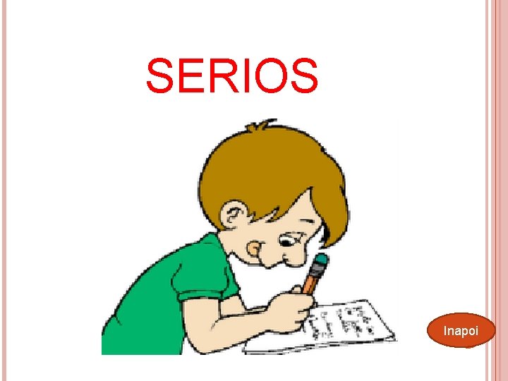 SERIOS Inapoi 