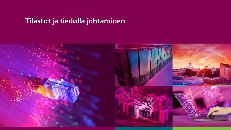 Tilastot ja tiedolla johtaminen 