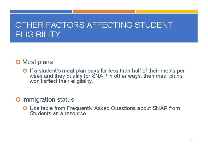 OTHER FACTORS AFFECTING STUDENT ELIGIBILITY Meal plans If a student’s meal plan pays for