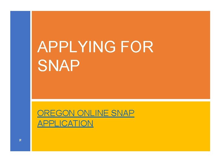 APPLYING FOR SNAP 19 OREGON ONLINE SNAP APPLICATION 