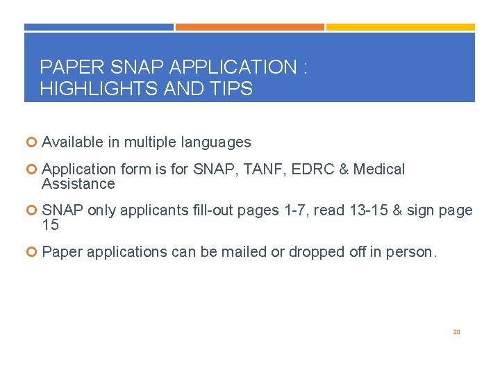 PAPER SNAP APPLICATION : HIGHLIGHTS AND TIPS Available in multiple languages Application form is