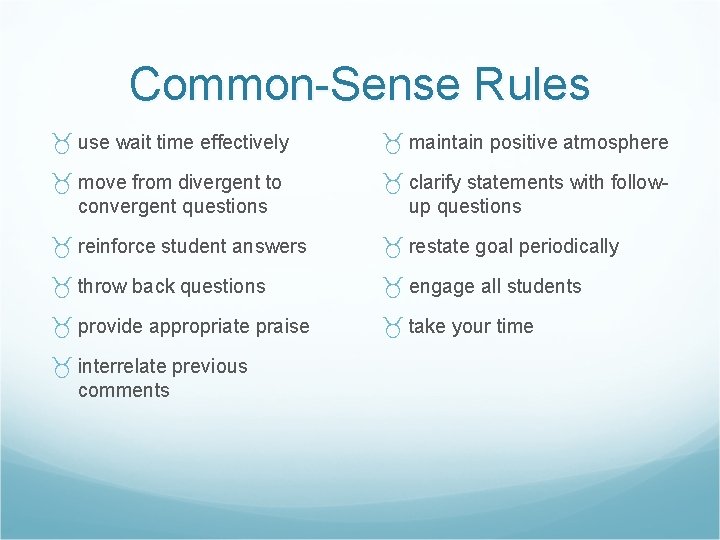 Common-Sense Rules use wait time effectively maintain positive atmosphere move from divergent to clarify