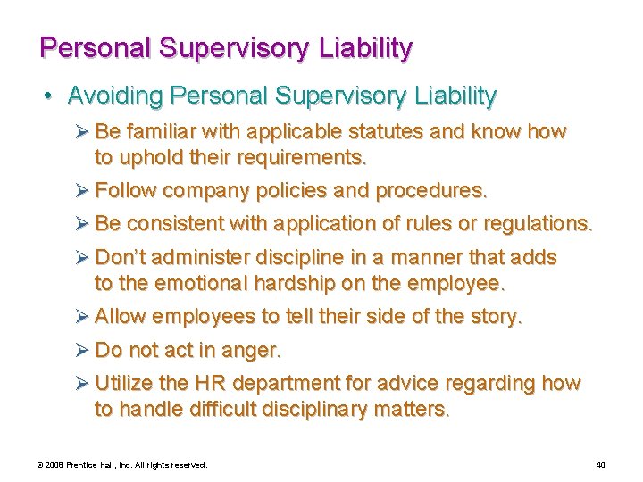 Personal Supervisory Liability • Avoiding Personal Supervisory Liability Ø Be familiar with applicable statutes