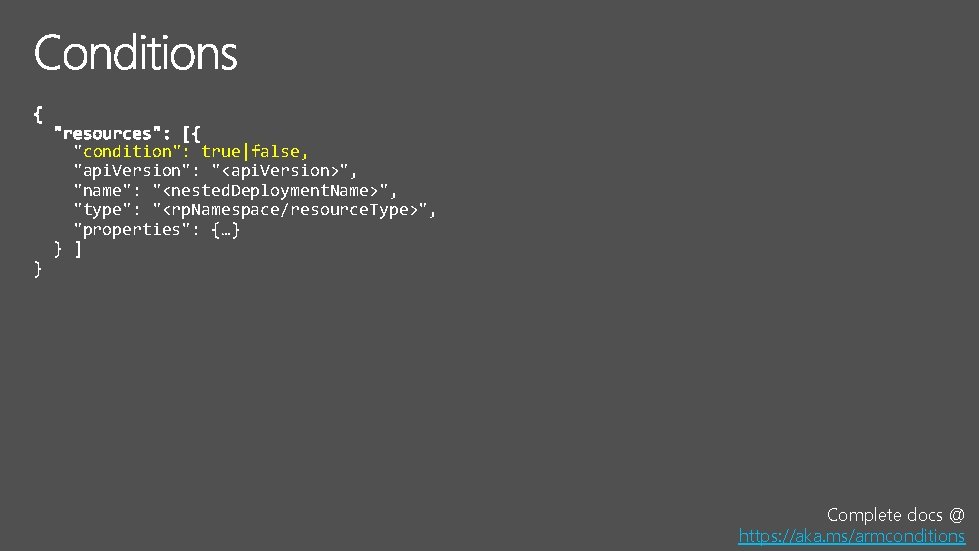 } "condition": true|false, "api. Version": "<api. Version>", "name": "<nested. Deployment. Name>", "type": "<rp. Namespace/resource.