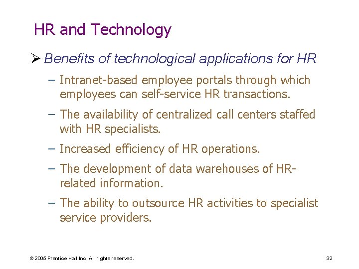 HR and Technology Ø Benefits of technological applications for HR – Intranet-based employee portals