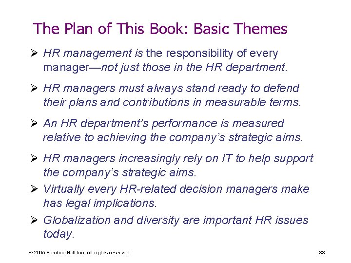 The Plan of This Book: Basic Themes Ø HR management is the responsibility of
