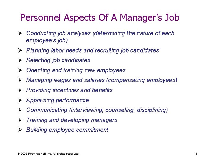 Personnel Aspects Of A Manager’s Job Ø Conducting job analyses (determining the nature of