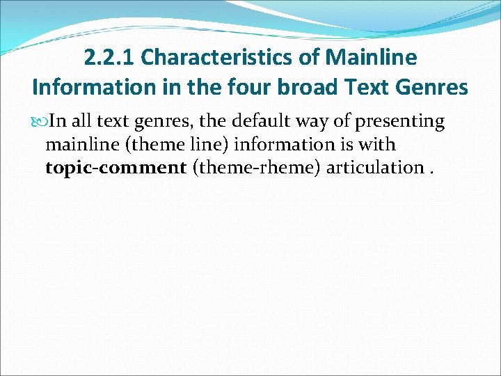 2. 2. 1 Characteristics of Mainline Information in the four broad Text Genres In