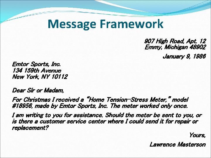 Message Framework 907 High Road, Apt. 12 Emmy, Michigan 48902 January 9, 1986 Emtor