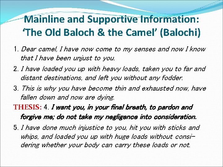 Mainline and Supportive Information: ‘The Old Baloch & the Camel’ (Balochi) 1. Dear camel,