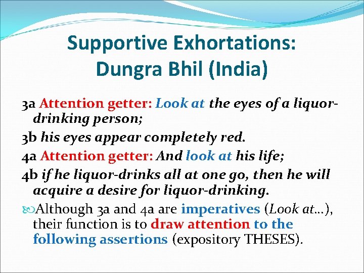 Supportive Exhortations: Dungra Bhil (India) 3 a Attention getter: Look at the eyes of