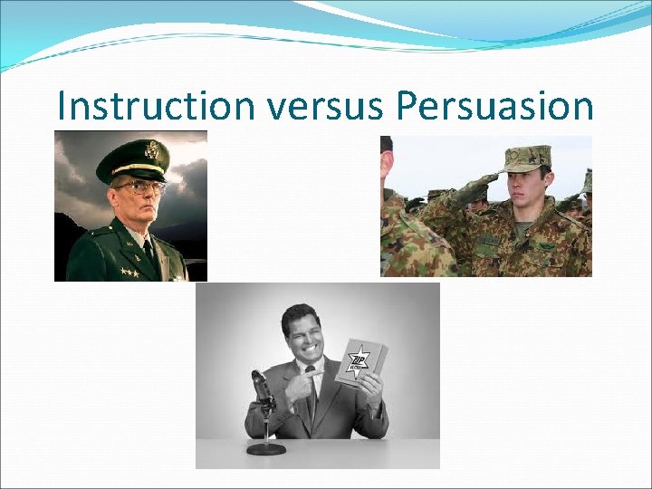 Instruction versus Persuasion 