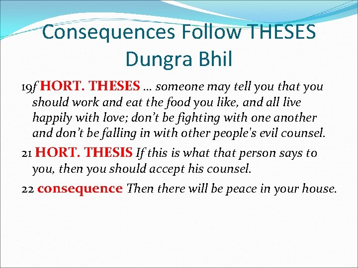 Consequences Follow THESES Dungra Bhil 19 f HORT. THESES … someone may tell you