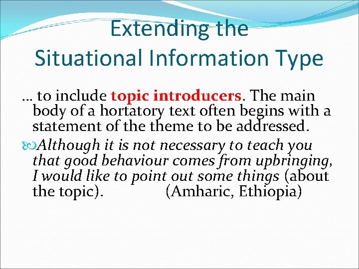 Extending the Situational Information Type … to include topic introducers. The main body of