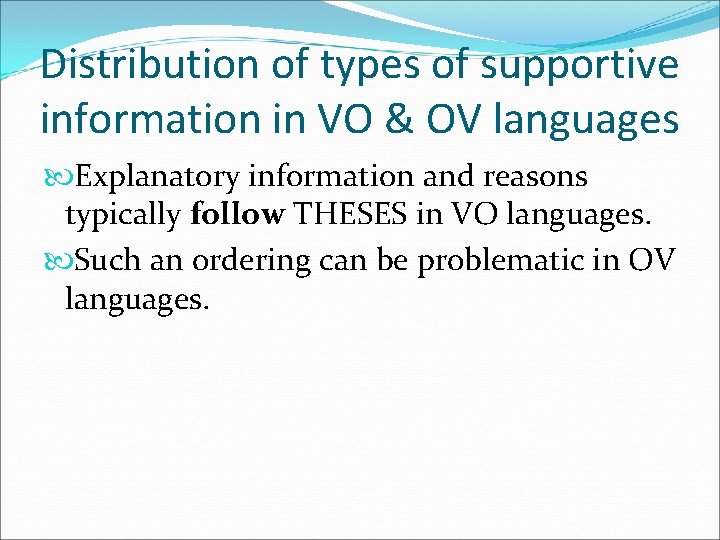 Distribution of types of supportive information in VO & OV languages Explanatory information and