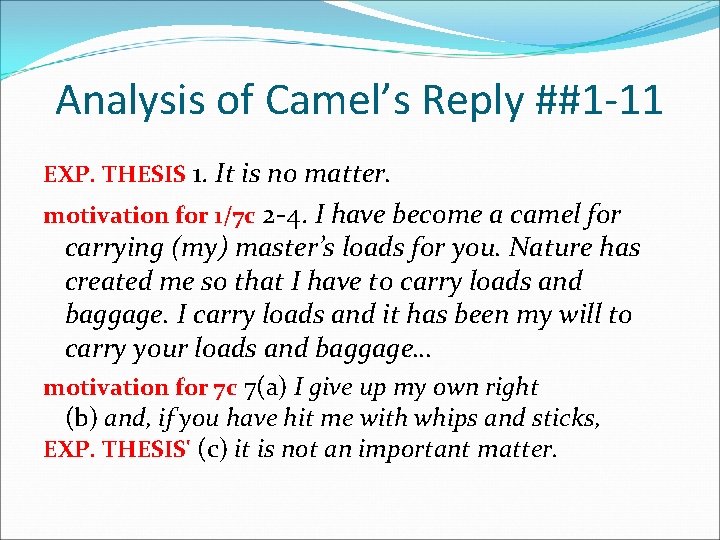 Analysis of Camel’s Reply ##1 -11 EXP. THESIS 1. It is no matter. motivation