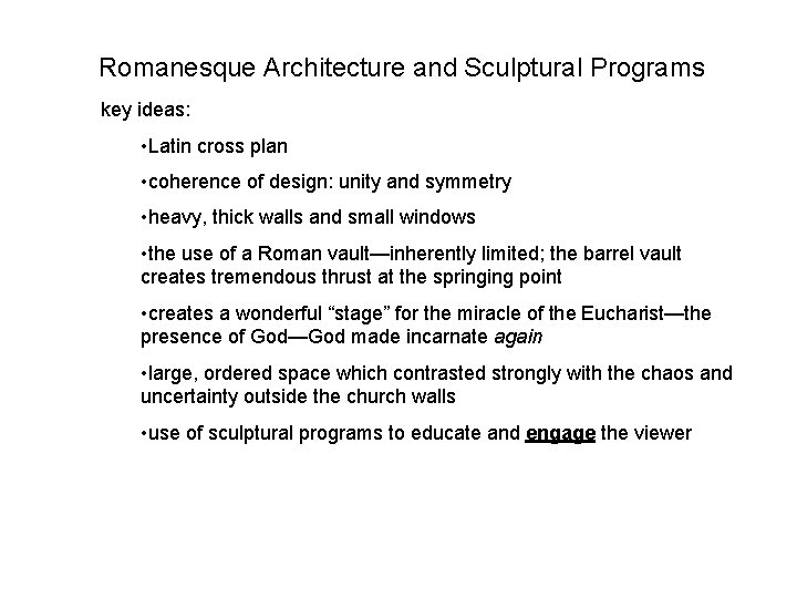 Romanesque Architecture and Sculptural Programs key ideas: • Latin cross plan • coherence of