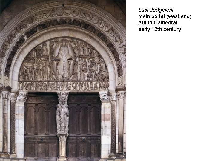 Last Judgment main portal (west end) Autun Cathedral early 12 th century 