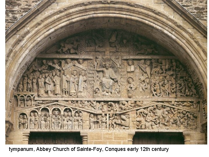 tympanum, Abbey Church of Sainte-Foy, Conques early 12 th century 