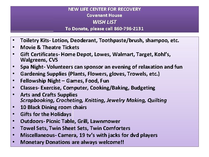 NEW LIFE CENTER FOR RECOVERY Covenant House WISH LIST To Donate, please call 860