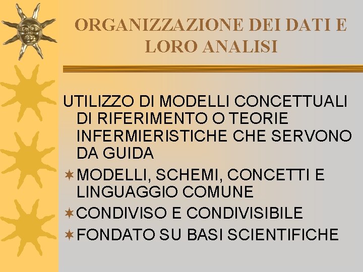 ORGANIZZAZIONE DEI DATI E LORO ANALISI UTILIZZO DI MODELLI CONCETTUALI DI RIFERIMENTO O TEORIE