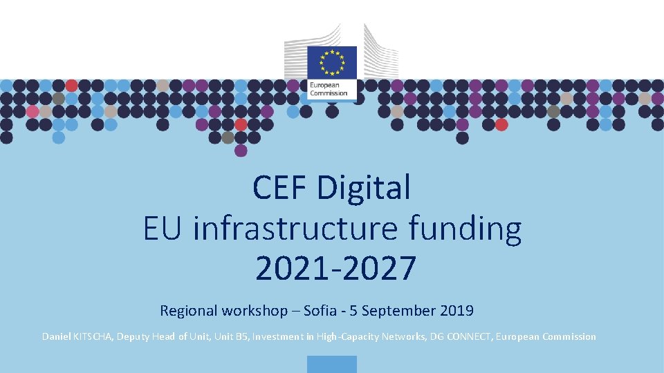 CEF Digital EU infrastructure funding 2021 -2027 Regional workshop – Sofia - 5 September