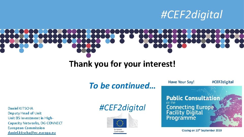 #CEF 2 digital Thank you for your interest! To be continued… Daniel KITSCHA Deputy