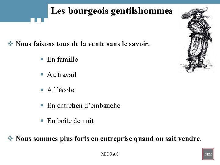 Les bourgeois gentilshommes v Nous faisons tous de la vente sans le savoir. §