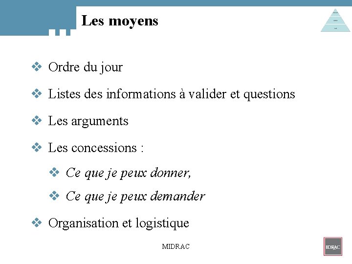 Les moyens v Ordre du jour v Listes des informations à valider et questions