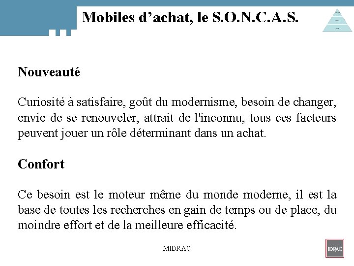 Mobiles d’achat, le S. O. N. C. A. S. Nouveauté Curiosité à satisfaire, goût