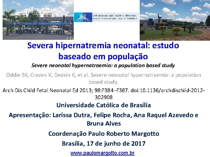 Severa hipernatremia neonatal: estudo baseado em população Severe neonatal hypernatraemia: a population based study
