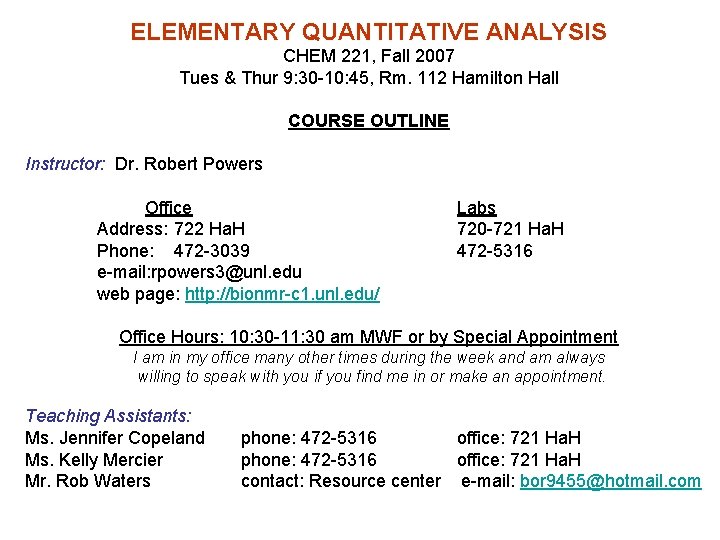 ELEMENTARY QUANTITATIVE ANALYSIS CHEM 221, Fall 2007 Tues & Thur 9: 30 -10: 45, ELEMENTARY QUANTITATIVE ANALYSIS CHEM 221, Fall 2007 Tues & Thur 9: 30 -10: 45,