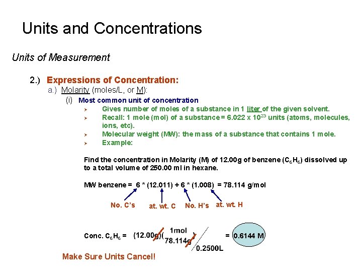 Units and Concentrations Units of Measurement 2. ) Expressions of Concentration: a. ) Molarity Units and Concentrations Units of Measurement 2. ) Expressions of Concentration: a. ) Molarity