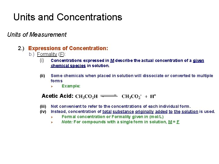 Units and Concentrations Units of Measurement 2. ) Expressions of Concentration: b. ) Formality Units and Concentrations Units of Measurement 2. ) Expressions of Concentration: b. ) Formality