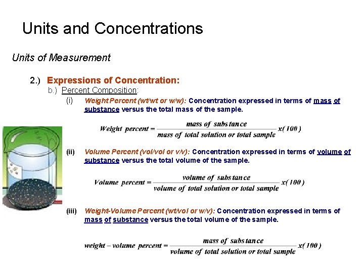Units and Concentrations Units of Measurement 2. ) Expressions of Concentration: b. ) Percent Units and Concentrations Units of Measurement 2. ) Expressions of Concentration: b. ) Percent