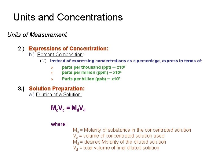 Units and Concentrations Units of Measurement 2. ) Expressions of Concentration: b. ) Percent Units and Concentrations Units of Measurement 2. ) Expressions of Concentration: b. ) Percent