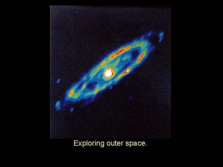  Exploring outer space. 