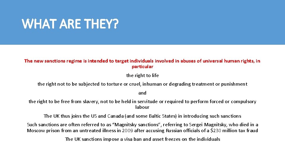 WHAT ARE THEY? The new sanctions regime is intended to target individuals involved in