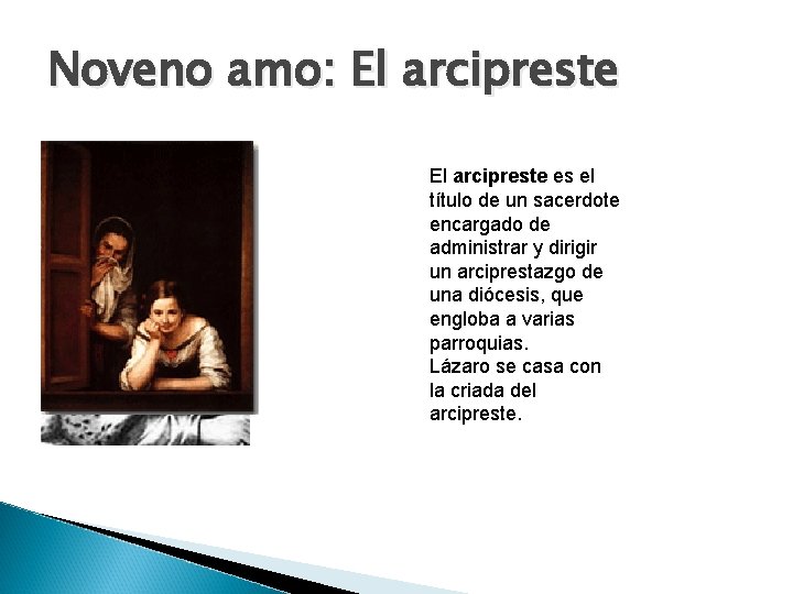 Noveno amo: El arcipreste es el título de un sacerdote encargado de administrar y