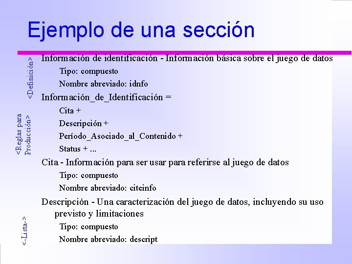 <Reglas para Producción> <Definición> Ejemplo de una sección Información de identificación - Información básica
