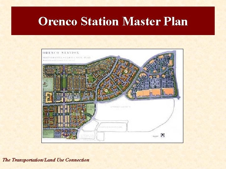Orenco Station Master Plan The Transportation/Land Use Connection 