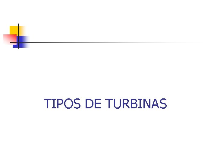 TIPOS DE TURBINAS 