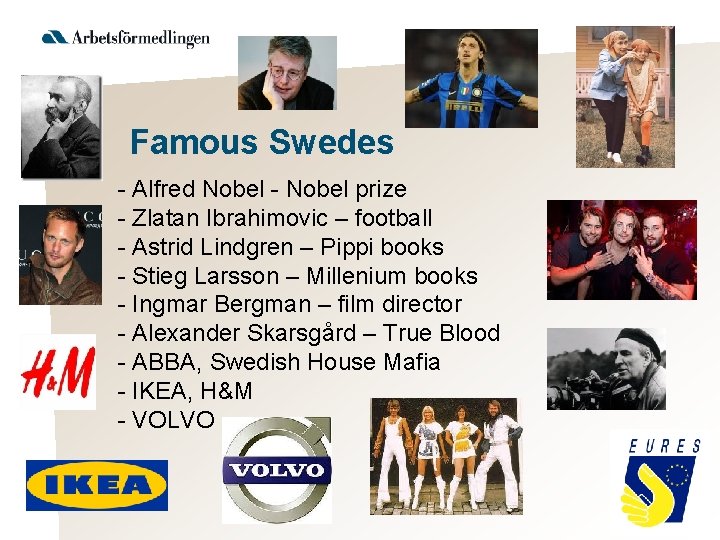 Famous Swedes - Alfred Nobel - Nobel prize - Zlatan Ibrahimovic – football -