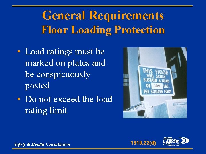 General Requirements Floor Loading Protection • Load ratings must be marked on plates and