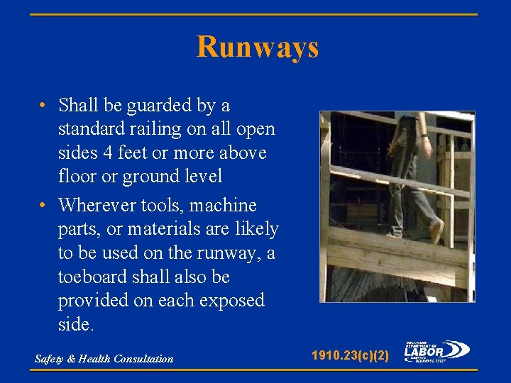 Runways • Shall be guarded by a standard railing on all open sides 4
