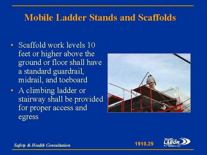 Mobile Ladder Stands and Scaffolds • Scaffold work levels 10 feet or higher above