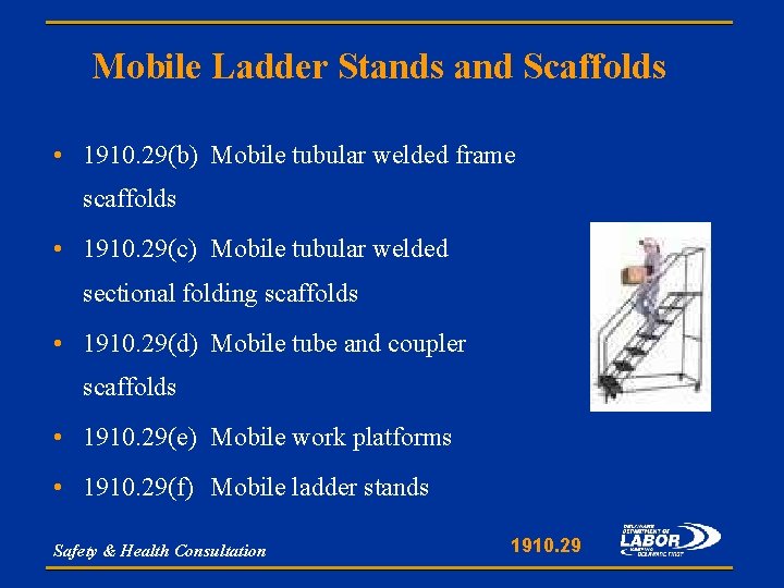 Mobile Ladder Stands and Scaffolds • 1910. 29(b) Mobile tubular welded frame scaffolds •